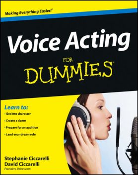 Voice Acting For Dummies, David Ciccarelli, Stephanie Ciccarelli