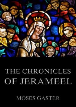 The Chronicles Of Jerahmeel, Moses Gaster