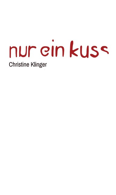 Nur ein Kuss, Christine Klinger