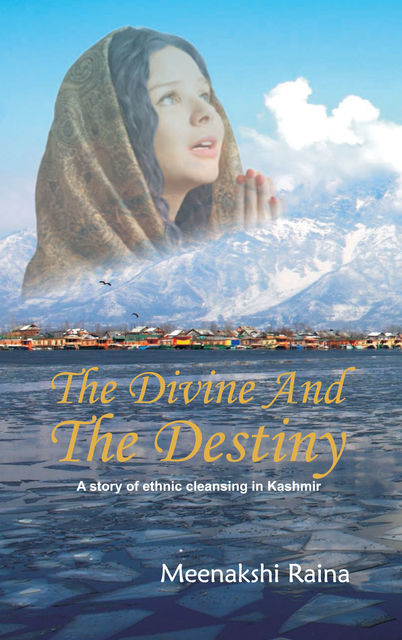 The Divine And The Destiny, Meenakshi Raina