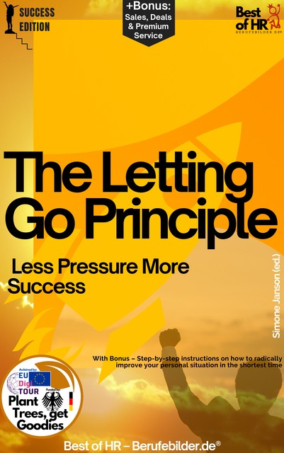 The Letting-Go Principle – Less Pressure More Success, Simone Janson