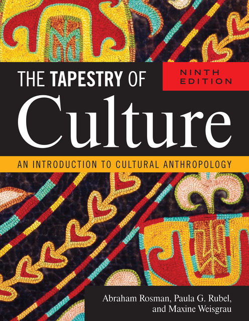 The Tapestry of Culture, Abraham Rosman, Maxine Weisgrau, Paula G. Rubel