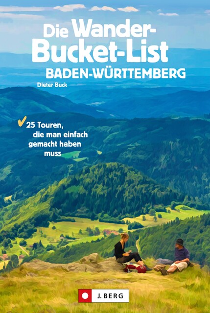 Die Wander-Bucket-List Baden-Württemberg, Dieter Buck