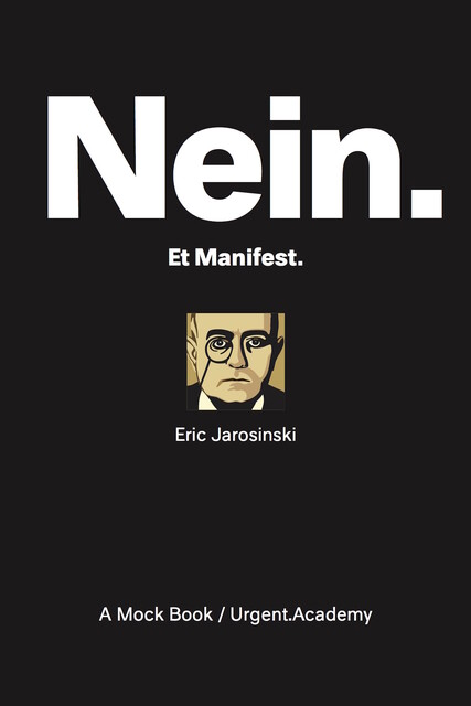 Nein. Et manifest, Eric Jarosinski