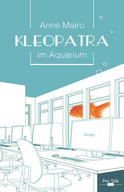 Kleopatra im Aquarium, Anne Mairo