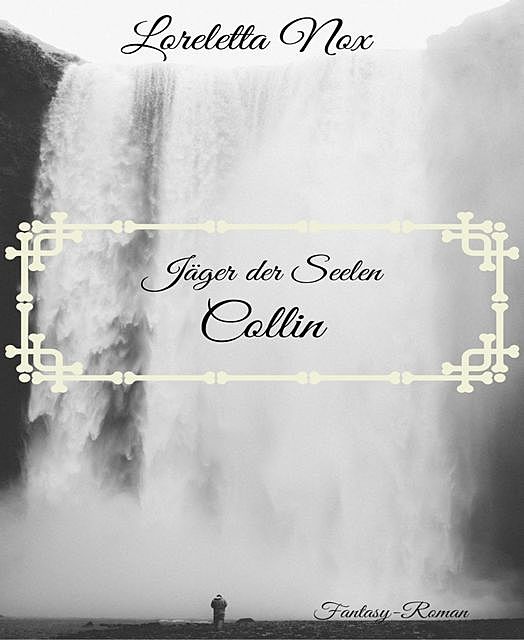 Jäger der Seelen – Collin, Loreletta Nox