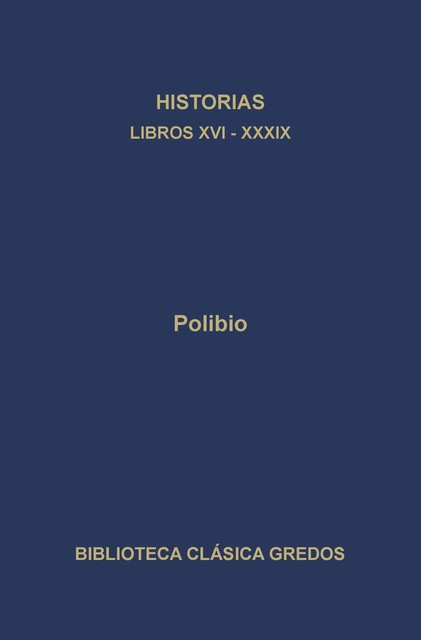 Historias. Libros XVI-XXXIX, Polibio