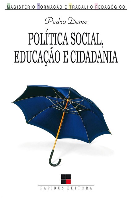 Política social, educação e cidadania, Pedro Demo