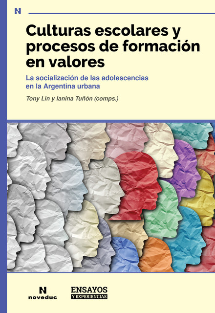 Culturas escolares y procesos de formación en valores, Ianina Tuñon, Tony Lin