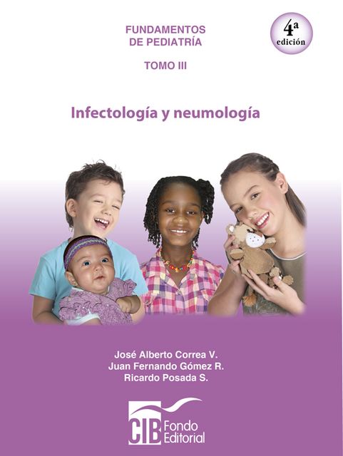 Fundamentos de pediatría Tomo III, Jose Correa, Juan Gómez, Ricardo Posada