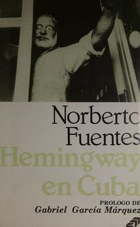 Hemingway en Cuba, Norberto Fuentes