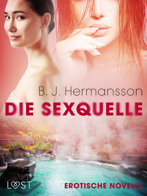 Die Sexquelle – Erotische Novelle, B.J. Hermansson