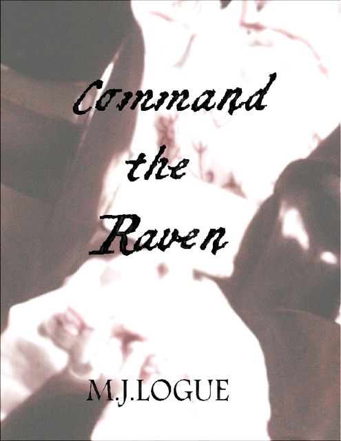 Command the Raven, M.J.Logue