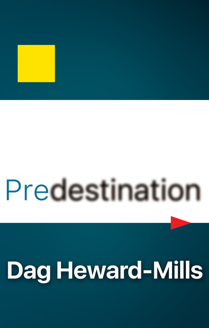 Predestination, Dag Heward-Mills