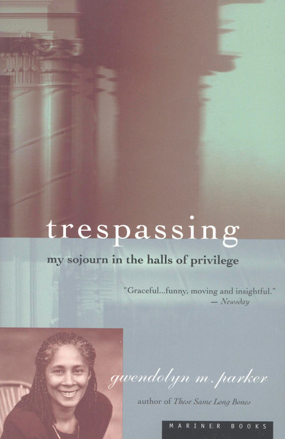Trespassing, Gwendolyn M. Parker
