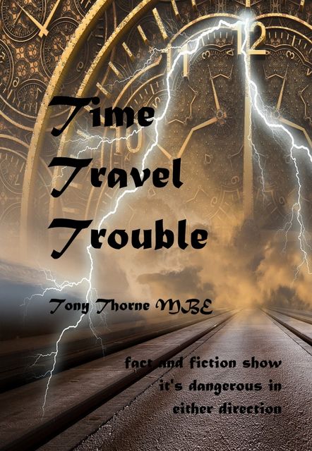 Time Travel Trouble, Tony Thorne MBE