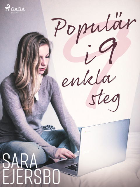 Populär i 9 enkla steg, Sara Ejersbo Frederiksen