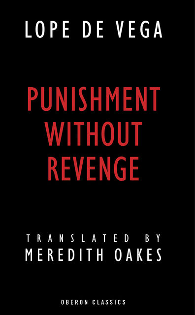 Punishment without Revenge, Lope de Vega