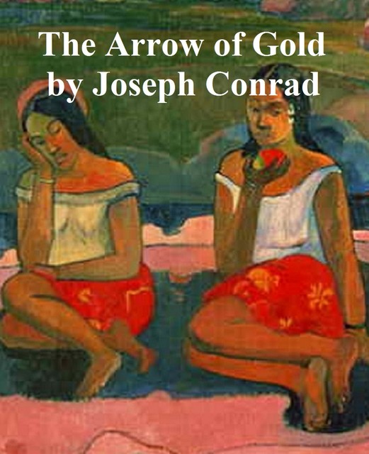 Arrow of Gold, Joseph Conrad