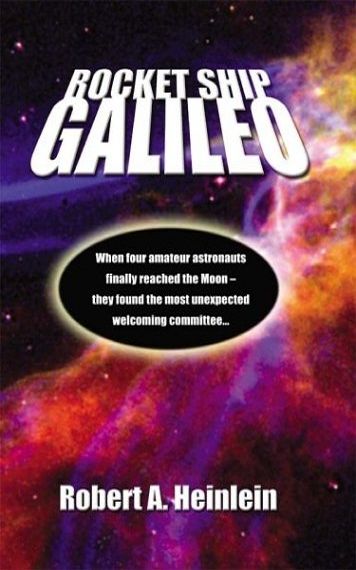 Rocket Ship Galileo, Robert A. Heinlein