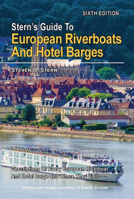 Stern's Guide to European Riverboats and Hotel Barges, Steven B Stern