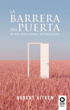 La barrera sin puerta, Robert Aitken Roshi