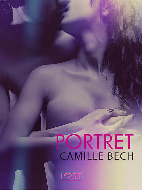 Portret – opowiadanie erotyczne, Camille Bech