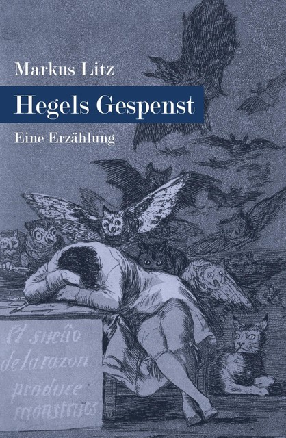 Hegels Gespenst, Markus Litz