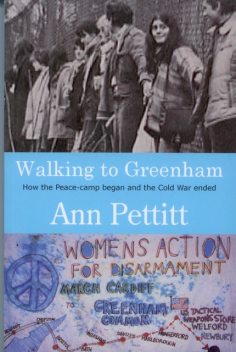 Walking to Greenham, Ann Pettitt