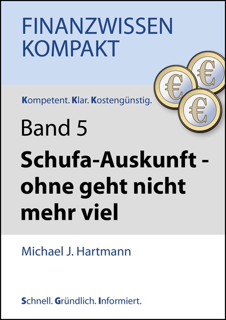 Schufa-Auskunft – ohne geht nicht mehr viel, Michael Hartmann