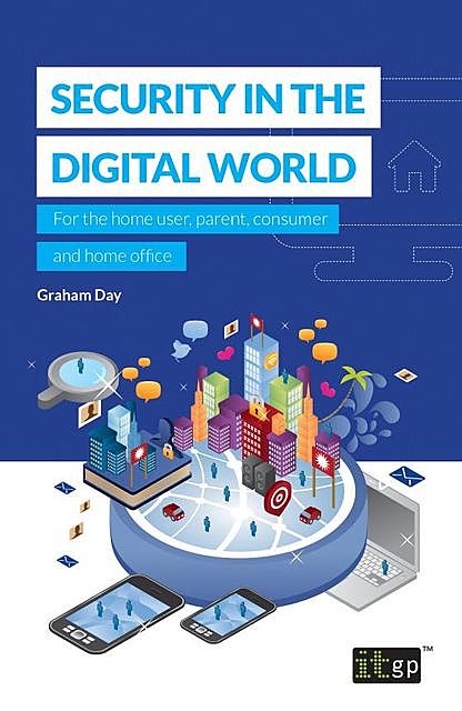 Security in the Digital World, Graham Day
