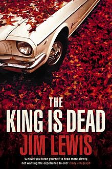 The King is Dead, Jim Lewis