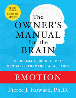 Emotion: The Owner's Manual, Pierce Howard