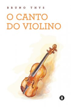 O canto do violino, Bruno Thys