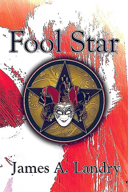Fool Star, TBD, James A. Landry