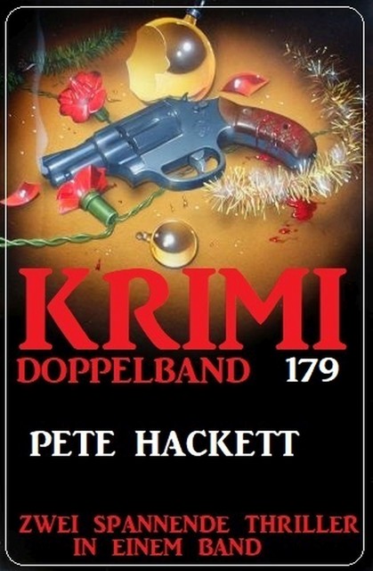 Krimi Doppelband 179, Pete Hackett