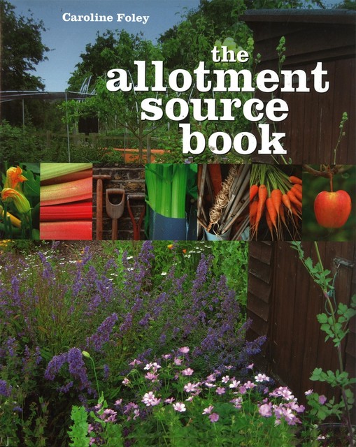 The Allotment Source Book, Caroline Foley