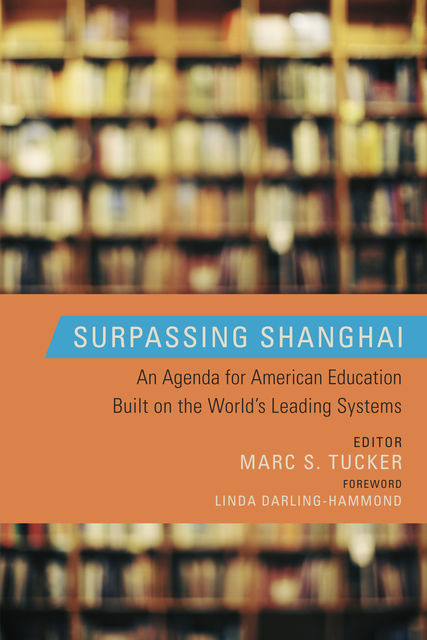 Surpassing Shanghai, Linda Darling-Hammond