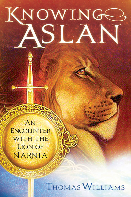 Knowing Aslan, Thomas Williams