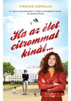 Ha az élet citrommal kínál, Virginie Grimaldi