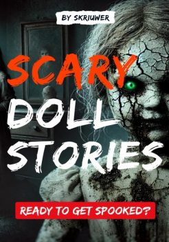 Scary Doll Stories, Skriuwer