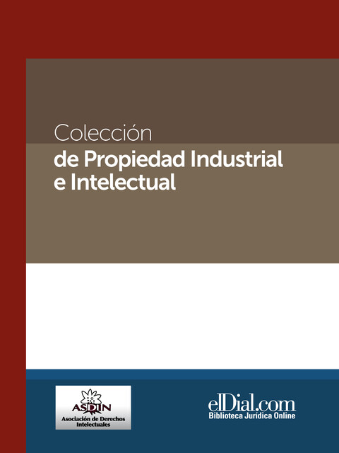 Colección de propiedad industrial e intelectual (Vol. 1), Carlos Lanardonne, Carlos Octavio, Damasia Becú, Daniel R. Zuccherino, Diego Alejandro Domma, Eduardo Gallardo, Florencia Gallardo, Francisco Meris, Ignacio Sánchez Echagüe, Martín Bensadon, Mary Fernández, Miguelina Figueroa, Paula Schaiquevich