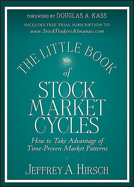 The Little Book of Stock Market Cycles, Jeffrey A.Hirsch