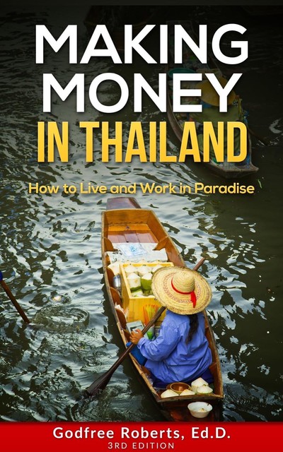 Making Money In Thailand, Godfree Roberts Ed.