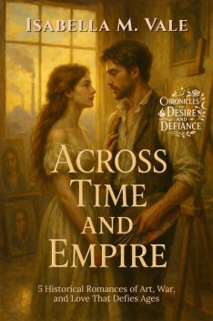 Across Time and Empire, Isabella M. Vale