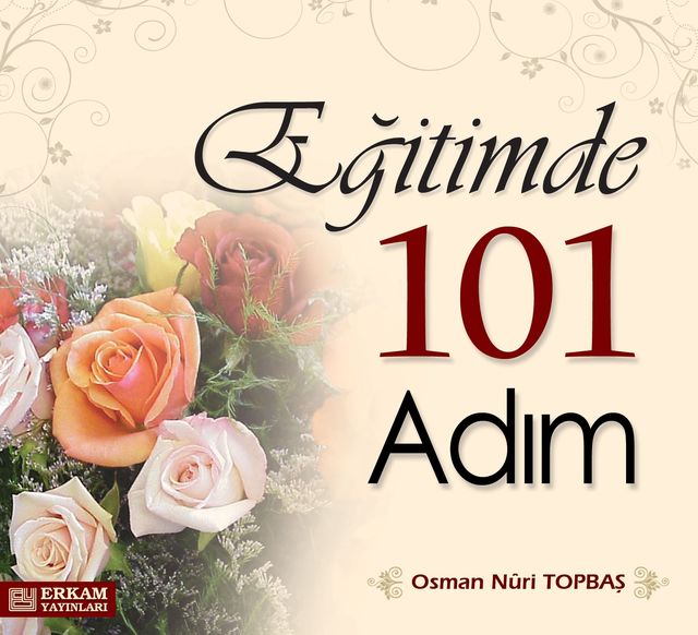 Eğitimde 101 Adım, Osman Nuri Topbaş