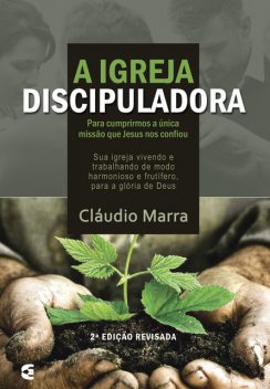 A igreja discipuladora, Cláudio Marra