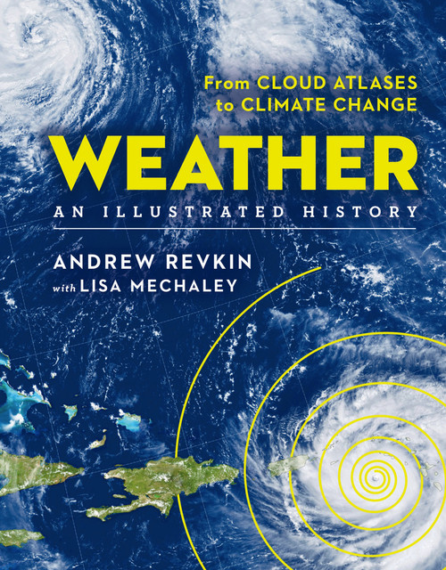 Weather, Andrew Revkin, Lisa Mechaley