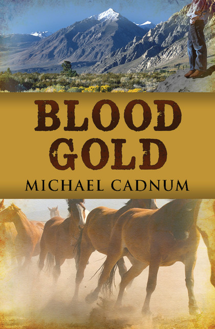 Blood Gold, Michael Cadnum