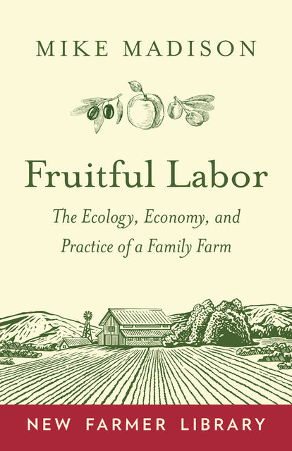 Fruitful Labor, Mike Madison